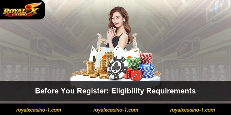 Before You Register: Eligibility Requirements