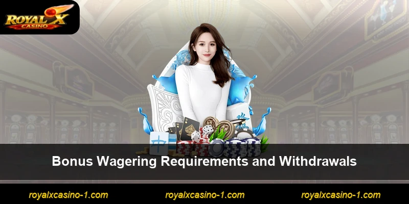 Bonus Wagering Requirements and Withdrawals