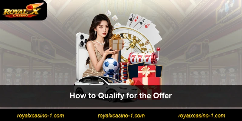 How to Qualify for the Offer