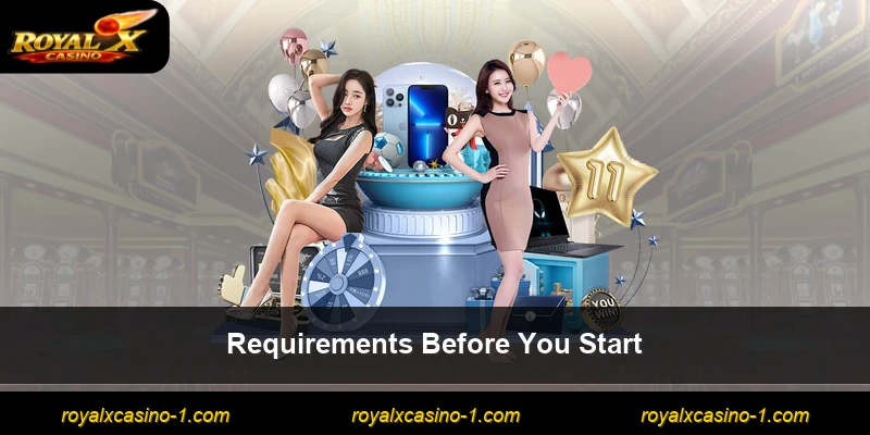 Requirements Before You Start