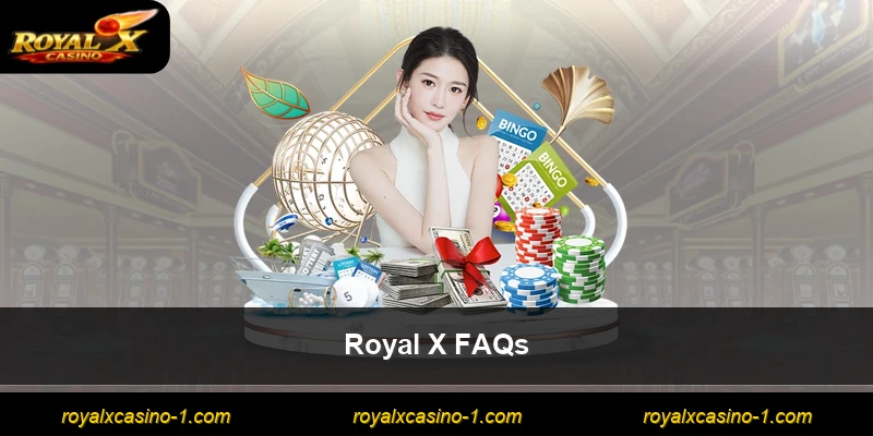 Royal X FAQs