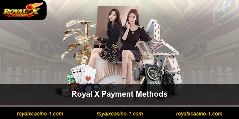 Royal X Payment Methods