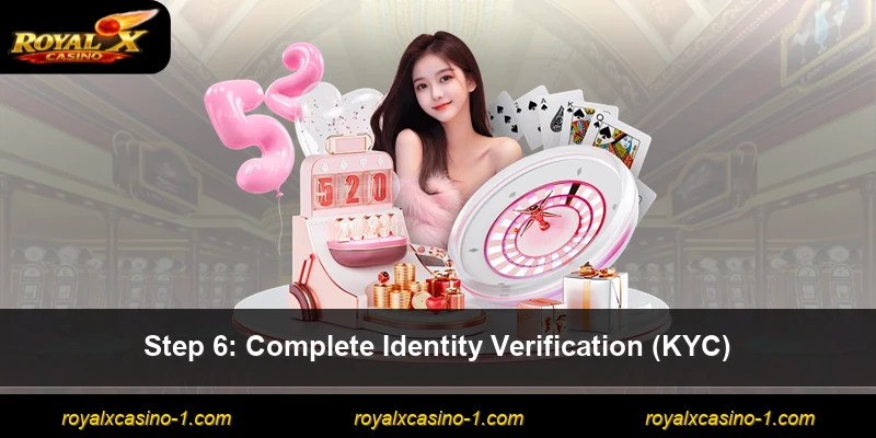 Step 6: Complete Identity Verification (KYC)