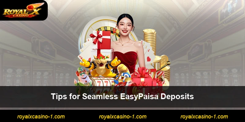 Tips for Seamless EasyPaisa Deposits