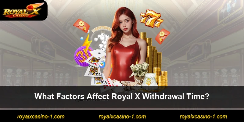 What Factors Affect Royal X Withdrawal Time?