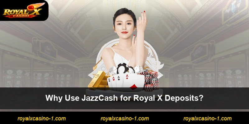 Why Use JazzCash for Royal X Deposits?