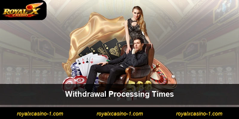 Withdrawal Processing Times